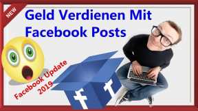 Geld Verdienen Mit Facebook Posts - Facebook Update 2019 Mit Facebook Posts Geld Verdienen?