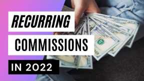 10 Best Affiliate Programs with Recurring Commissions (Passive Income 2022)