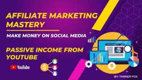 06 - How to Make Passive Income Through Affiliate Marketing on YouTube