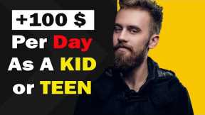 How To Make Money Online As a Teenager or A Kid (Free & Fast 2023)