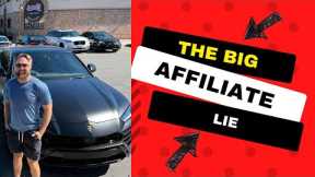 The BIG Affiliate Marketing LIE... TRUE Way To $2,000 In ONE Day!