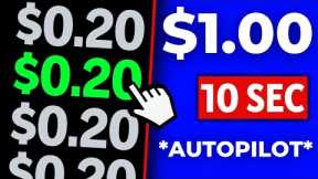 Earn $1.00 In 10 SEC On Autopilot 🤑 [UNLIMITED]  Make Money Online