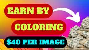 $40 PER IMAGE You Color: FREE PAYPAL Cash (Make Money Online 2023)