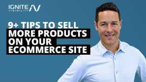 9+ Tips to Sell More Products on Your Ecommerce Site