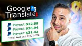 Get Paid +$28.18 EVERY 10 Minutes FROM Google Translate! $845.40/Day (Make Money Online 2022)