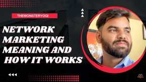 NETWORK MARKETING MEANING AND HOW IT WORKS WITH ACE AMIT JI AND ACE RANA JI ||  || THEMONSTERYOGI ||