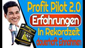 Profit Pilot 2.0 - Profit Pilot 2.0 Erfahrungen - Affiliate Marketing für Anfänger