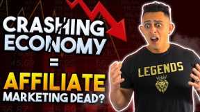 Affiliate Marketing WIll DIE with the Crashing Economy?