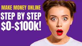 How To Make Money Online: The Complete Tutorial (Step-by-Step)