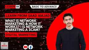 What is Network Marketing & how it works? | is Network Marketing a Scam?