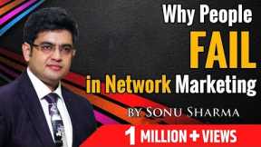Why people fail in Network Marketing | Network Marketing Tips |  for association cont : 7678481813.