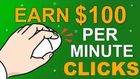 Earn $5 Per Click Up To $100 Per Minute l Make Money Online in 2022
