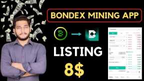 Bondex Origin New Listing Update || bondex mining app || Make Money Online Free