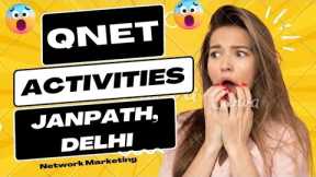 QNET Network Marketing Fraud and unethical activities running by Uplines at #janpath 🤐