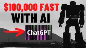 Make $100,000 Per Month With ChatGPT (FASTEST / LAZIEST WAY TO MAKE MONEY ONLINE!)