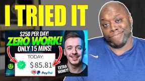 I Tried It 15 MINUTE Method To Earn +$250 DAILY Online WITHOUT WORKING! | Make Money Online