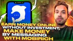 Earn Money Online Without Investment, Make Money By Messaging With Mobirich