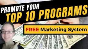 FREE New Marketing System Promotes Your Top 10 Affiliate Programs & Builds Multiple Income Streams!