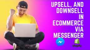 How To Cross-sell, Upsell, and Downsell in Ecommerce via Messenger