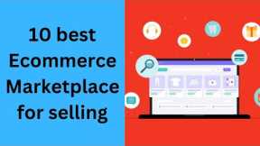 10 best Ecommerce Marketplaces for selling your products