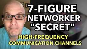 🔥 7-Figure Networker Secret🔥 High-Frequency Communication Channels