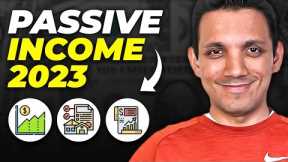7 SMART Passive Income Ideas for 2023