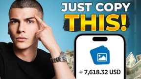 Earn $7,600 Copy Pasting THESE Images (No Work  Make Money Online)
