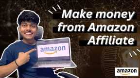 How to make Amazon Affiliate Account? | Make Money | Affiliate Marketing | Passive Income | Business