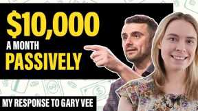 How I Make $10,000/Month In Passive Income with Affiliate Marketing (GaryVee Response Video)