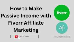 How to Make Passive Income with Fiver Affiliate Marketing: A Beginner's Guide