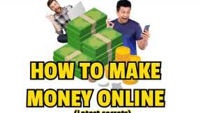 How to make money online (every latest thing you need)