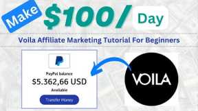Voila $100/Day with Affiliate Marketing • Passive Income