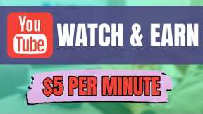 Make $5 Per Minute By Watching YouTube Videos! | Make Money Online 2023