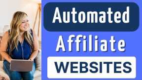 Automated Affiliate Website For Passive Income - How To Make Money Autoblogging