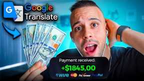 $845 PER DAY Using Google Translate From Your Phone (FREE) (Make Money Online 2023)