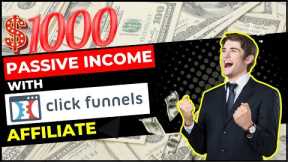 How to Earn Passive Income with Clickfunnels Affiliate Program for Beginners in 2023 (Step-By-Step)