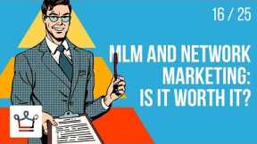 MLM and Network Marketing: Is it worth it?