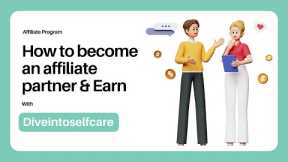 Earn Passive Income with Diveintoselfcare's Affiliate Program | Step-by-Step Tutorial