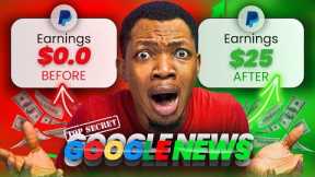 Earn $25 PER DAY from Google News [FREE!] | How to Make Money Online in 2023