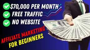 How To Start Affiliate Marketing For Beginners With Free Traffic (passive income 2023)
