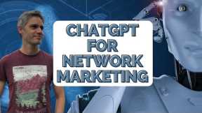 ChatGPT 101: A Beginner's Guide for Network Marketing