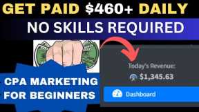 Earn $460+ Daily With CPA Affiliate Marketing For Beginners | Passive Income Sources
