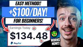 Beginners Earn +$134.48 PER DAY DOING THIS! (EASY Way To Make Money Online)