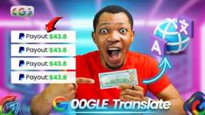 Earn $43.70 Every 30mins Using Google Translate | Make Money Online