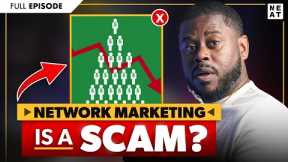 Network Marketing EXPOSED: Is it Worth It or Just a Scam? | Anthony ONeal