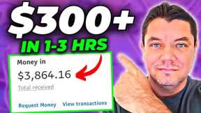 $300+ in 1-3 HOURS FAST | Best Way To Make Money Online As A Beginner