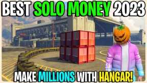 BEST WAY TO MAKE MONEY SOLO IN GTA 5 ONLINE!? (HOW TO MAKE MILLIONS WITH THE HANGAR)
