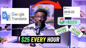 Earn $27.40 Every hour using Google Translate - make money online