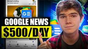 Get Paid $500/Day With Google News Using AI - Make Money Online