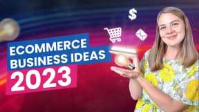 6 profitable Ecommerce business ideas for 2023